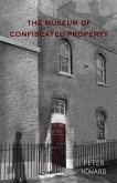 The Museum of Confiscated Property (eBook, ePUB) The Museum of Confiscated Property (eBook, ePUB)