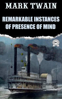 Remarkable Instances of Presence of Mind (eBook, ePUB) - Twain, Mark
