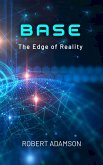 BASE: The Edge of Reality (eBook, ePUB)