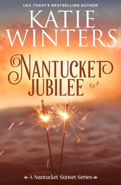 Nantucket Jubilee (A Nantucket Sunset Series, #3) (eBook, ePUB) - Winters, Katie