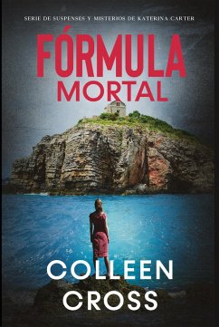 Cover Fórmula Mortal : Un thriller de suspense y misterio de Katerina Carter, detective privada (Series thriller de suspenses y misterios de Katerina Carter, detective privada, #3) (eBook, ePUB)