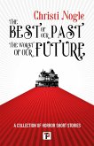 The Best of Our Past, the Worst of Our Future (eBook, ePUB)