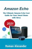 Amazon Echo - The Manual For Alexa, Echo Dot And Smart Home (Smart Home Systems, #1) (eBook, ePUB)