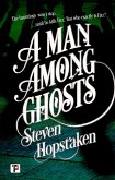A Man Among Ghosts (eBook, ePUB) A Man Among Ghosts (eBook, ePUB)