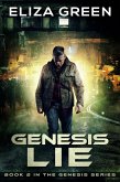 Genesis Lie (Genesis Series, #2) (eBook, ePUB) Genesis Lie (Genesis Series, #2) (eBook, ePUB)