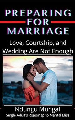 Cover Preparing for Marriage: Love, Courtship, and Wedding Are Not Enough (eBook, ePUB)