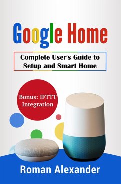 Cover Google Home: The most comprehensive manual (Smart Home Systems, #2) (eBook, ePUB)