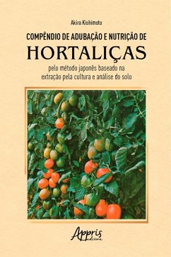 Cover Compêndio de Adubação e Nutrição de Hortaliças pelo Método Japonês Baseado na Extração pela Cultura e Análise do Solo (eBook, ePUB)