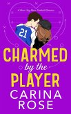Charmed by the Player (A Never Say Never Football Romance, #3) (eBook, ePUB)