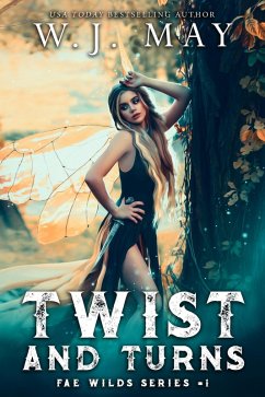 Twist and Turns (Fae Wilds Series, #1) (eBook, ePUB) - May, W. J.