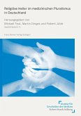 Religiöse Heiler im medizinischen Pluralismus in Deutschland (eBook, PDF)