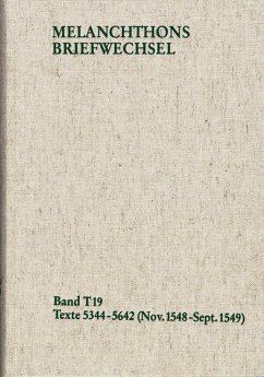 Melanchthons Briefwechsel / Textedition. Band T 19: Texte 5344-5642 (November 1548 - September 1549) (eBook, PDF) - Melanchthon, Philipp