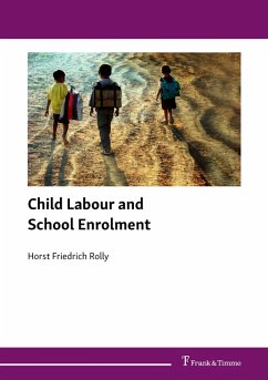Child Labour and School Enrolment (eBook, PDF) - Rolly, Horst Friedrich
