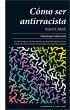 Cómo ser antirracista (eBook, ePUB) - Bild 1
