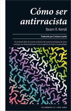 Cómo ser antirracista (eBook, ePUB) - Kendi, Ibram X.