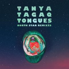 Tongues North Star Remixes - Tanya Tagaq