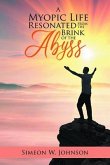 A Myopic Life Resonated From The Brink of The Abyss (eBook, ePUB)