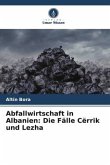 Abfallwirtschaft in Albanien: Die Fälle Cërrik und Lezha