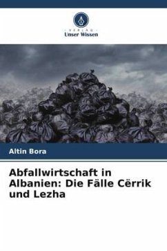 Abfallwirtschaft in Albanien: Die Fälle Cërrik und Lezha - Bora, Altin