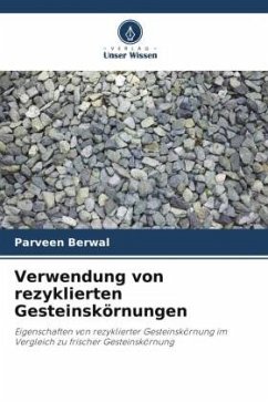 Verwendung von rezyklierten Gesteinskörnungen - Berwal, Parveen