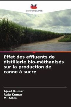 Effet des effluents de distillerie bio-méthanisés sur la production de canne à sucre - Kumar, Ajeet;Kumar, Raju;Alam, M.