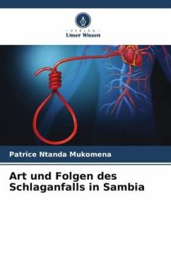 Art und Folgen des Schlaganfalls in Sambia - Mukomena, Patrice Ntanda