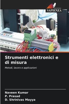 Strumenti elettronici e di misura - Kumar, Naveen;Prasad, P.;Mayya, D. Shrinivas