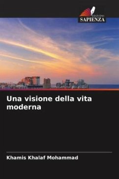 Una visione della vita moderna - Khalaf Mohammad, Khamis