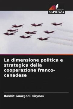 La dimensione politica e strategica della cooperazione franco-canadese - GNORGODI BIRYNOU, BAKHIT