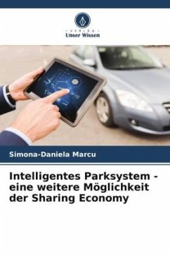 Intelligentes Parksystem - eine weitere Möglichkeit der Sharing Economy - Marcu, Simona-Daniela