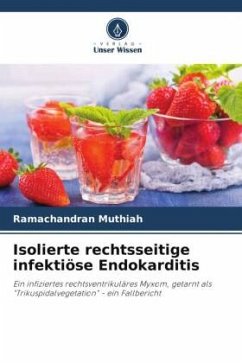 Isolierte rechtsseitige infektiöse Endokarditis - Muthiah, Ramachandran