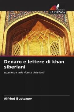Denaro e lettere di khan siberiani - Bustanov, Alfried