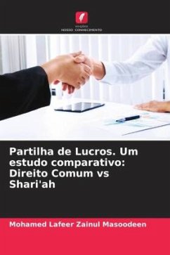 Partilha de Lucros. Um estudo comparativo: Direito Comum vs Shari'ah - Zainul Masoodeen, Mohamed Lafeer