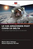 LE CAS AMAZONIEN POST COVID-19 DELTA