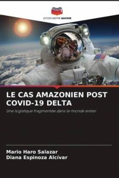 LE CAS AMAZONIEN POST COVID-19 DELTA - Haro Salazar, Mario;Espinoza Alcívar, Diana