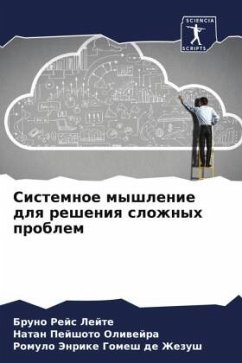 Sistemnoe myshlenie dlq resheniq slozhnyh problem - Lejte, Bruno Rejs;Oliwejra, Natan Pejshoto;Gomesh de Zhezush, Romulo Jenrike