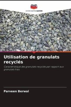 Utilisation de granulats recyclés - Berwal, Parveen