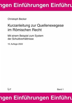 Kurzanleitung zur Quellenexegese im Römischen Recht - Becker, Christoph