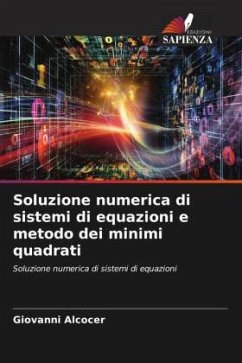 Soluzione numerica di sistemi di equazioni e metodo dei minimi quadrati - Alcocer, Giovanni