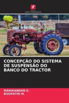 CONCEPÇÃO DO SISTEMA DE SUSPENSÃO DO BANCO DO TRACTOR - G., Manikandan;M., Boopathi