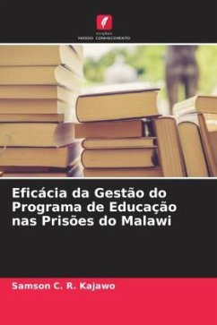 Eficácia da Gestão do Programa de Educação nas Prisões do Malawi - Kajawo, Samson C. R.