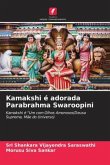 Kamakshi é adorada Parabrahma Swaroopini