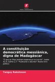 A constituição democrática messiânica, digna de Madagáscar
