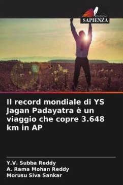 Il record mondiale di YS Jagan Padayatra è un viaggio che copre 3.648 km in AP - Subba Reddy, Y.V.;Mohan Reddy, A. Rama;Siva Sankar, Morusu