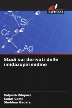 Studi sui derivati delle imidazopirimidine - Vilapara, Kalpesh;Gami, Sagar;Gadara, Shobhna