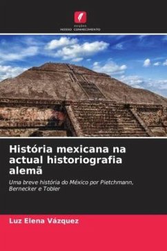 História mexicana na actual historiografia alemã - Vázquez, Luz Elena