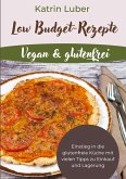 Low Budget-Rezepte Vegan & glutenfrei Low Budget-Rezepte Vegan & glutenfrei