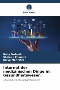 Internet der medizinischen Dinge im Gesundheitswesen - Dwivedi, Ruby;Chandra, Shaleen;Mehrotra, Divya