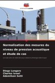 Normalisation des mesures du niveau de pression acoustique et étude de cas