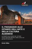 IL PASSAGGIO ALLE ISTANZE DELL'ARTE E DELLA CULTURA ALBANESE